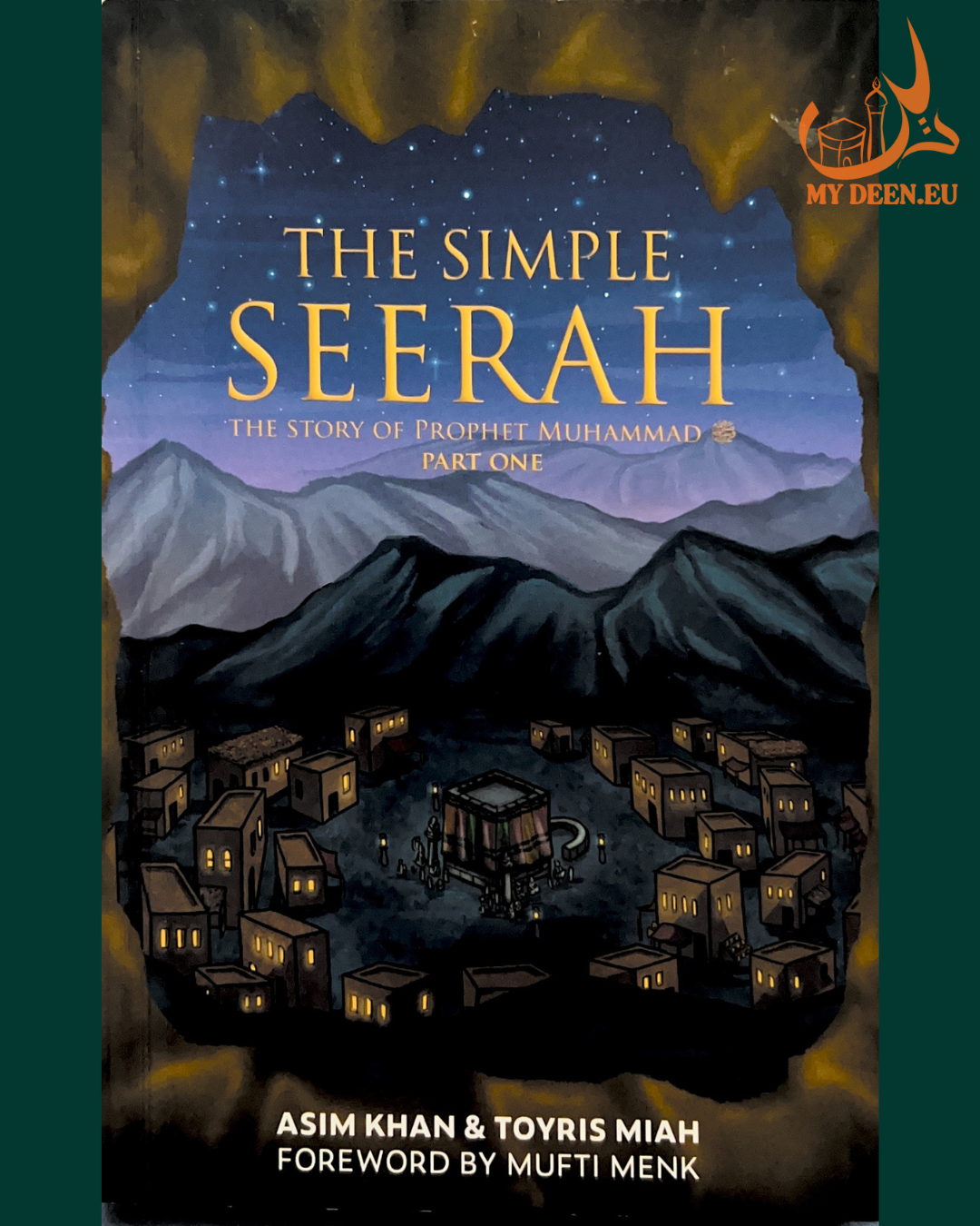 The Simple Seerah (Part One) – The Story of Prophet Muhammad
