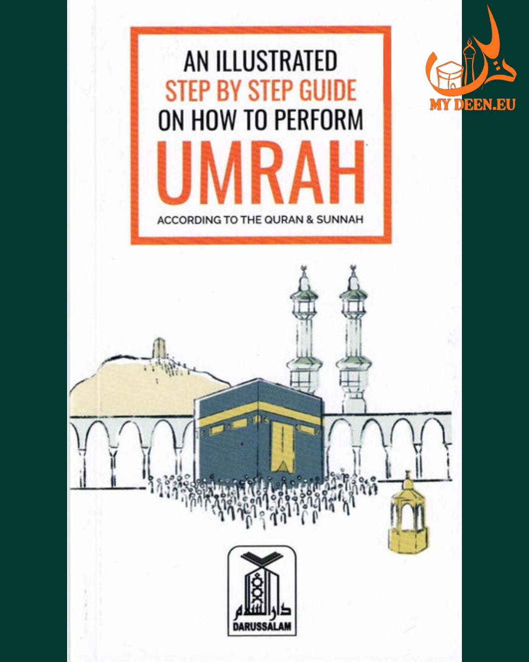 Illustrated Step by Step Guide on How to Perform Umrah
