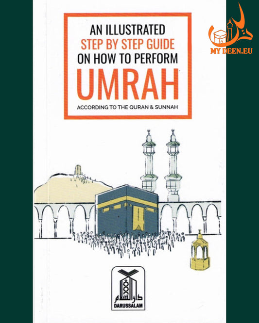 Illustrated Step by Step Guide on How to Perform Umrah