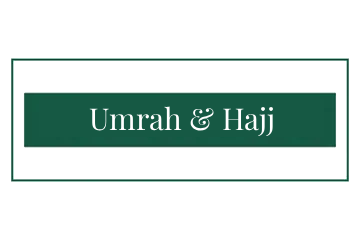 Umrah & Hajj